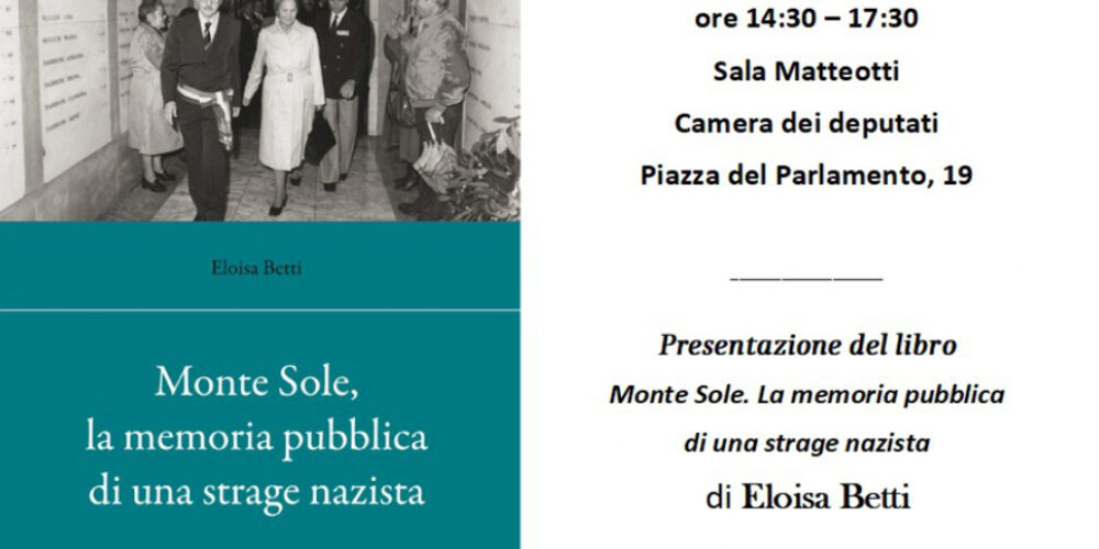28/01/2025 | Presentazione di “Monte Sole, la memoria pubblica di una strage nazista” presso la Camera dei Deputati