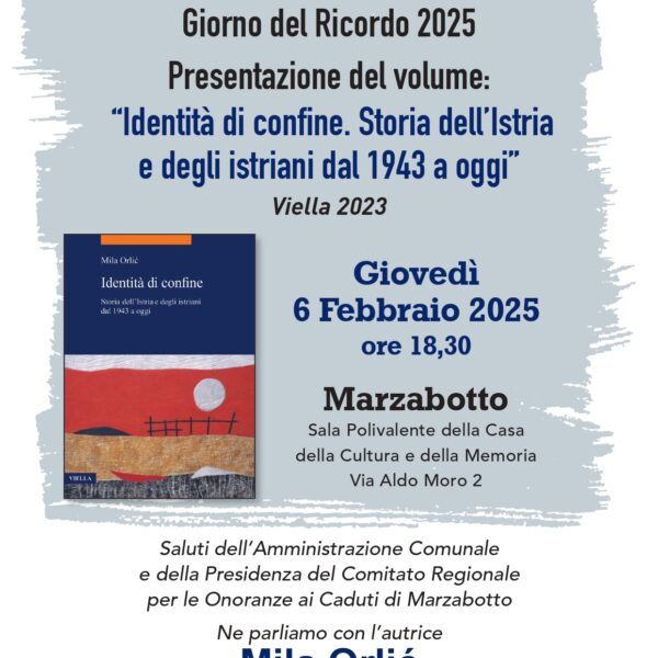 Identità di confine. Storia dell’Istria e degli istriani dal 1943 a oggi