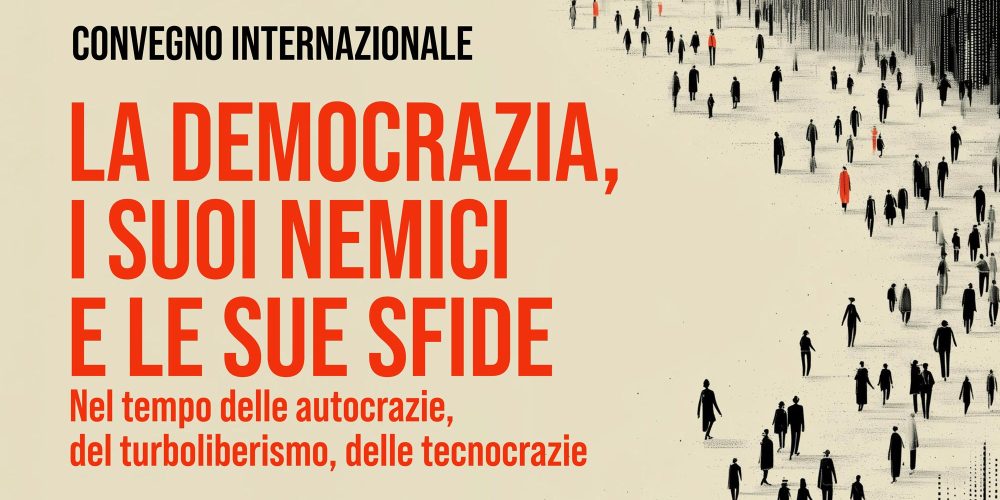 Convegno “La democrazia, i suoi nemici, le sue sfide”